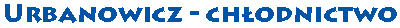 Urbanowicz – Chłodnictwo